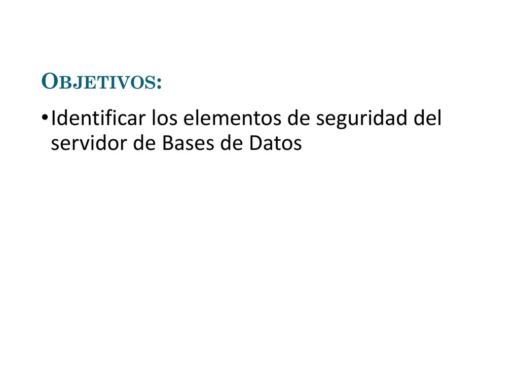 Identificar los elementos de seguridad del servidor de Bases de Datos