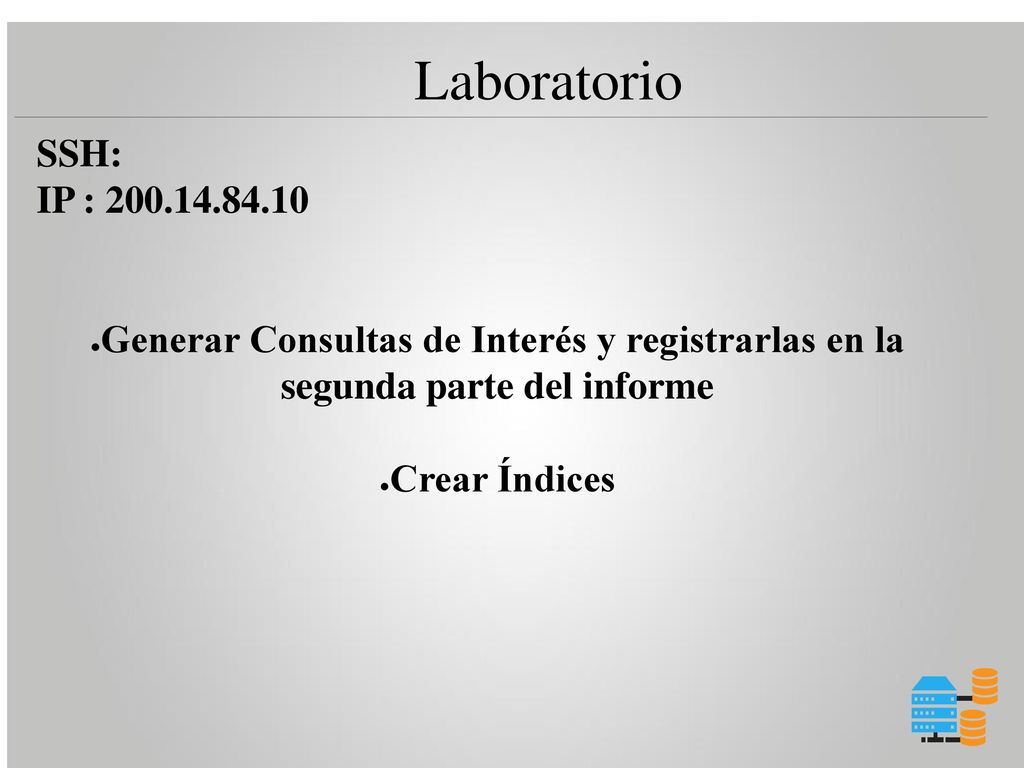 Laboratorio SSH: IP : Generar Consultas de Interés y registrarlas en la segunda parte del informe.