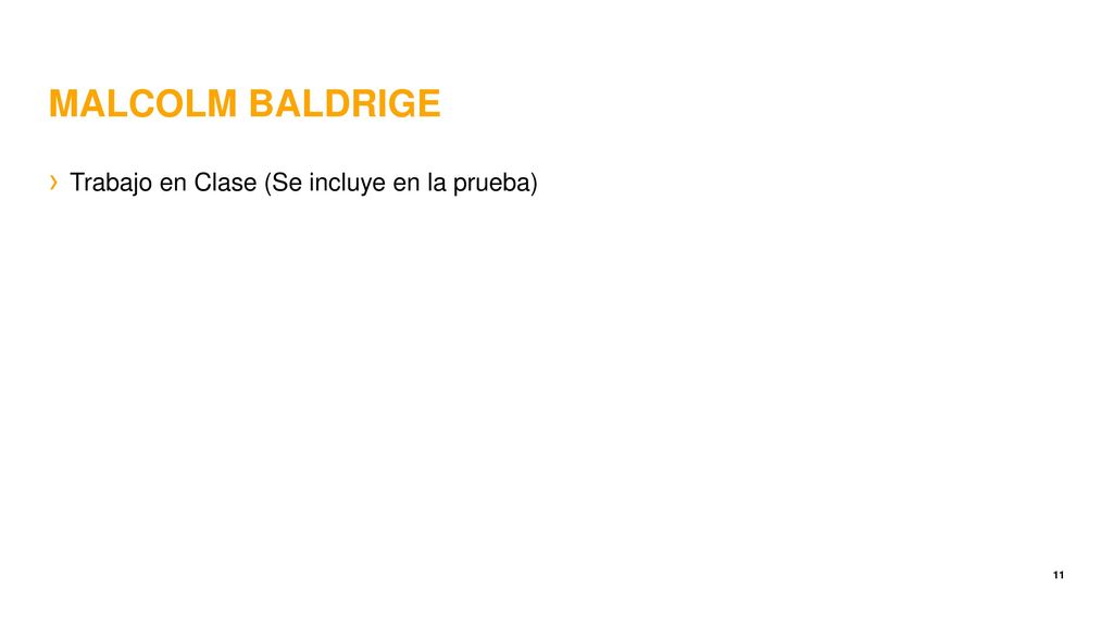 MALCOLM BALDRIGE Trabajo en Clase (Se incluye en la prueba)
