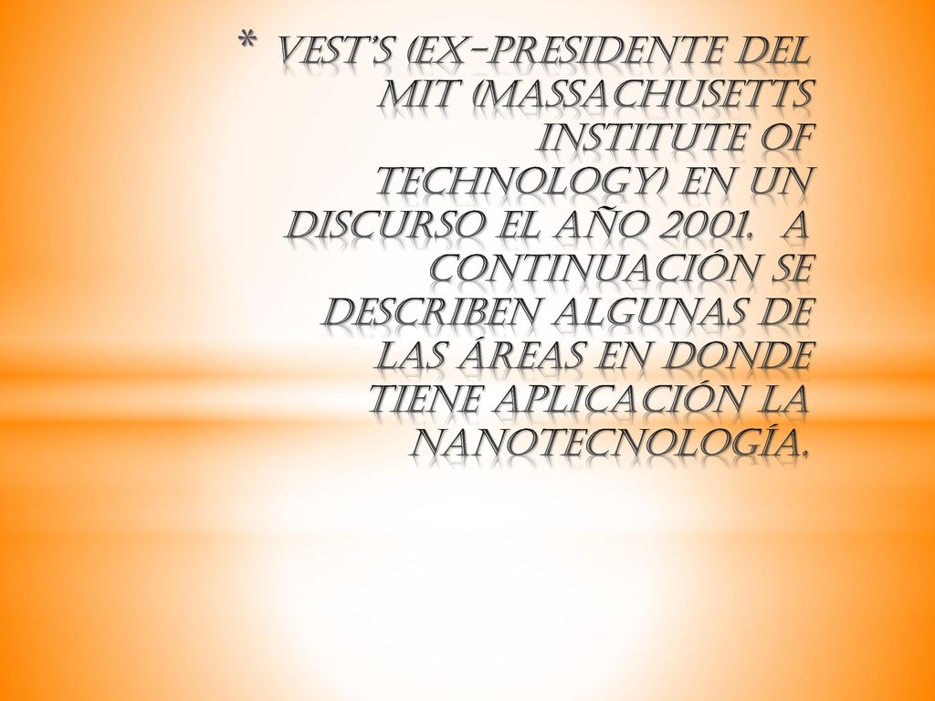 Vest’s (ex-Presidente del MIT (Massachusetts Institute of Technology) en un discurso el año 2001.