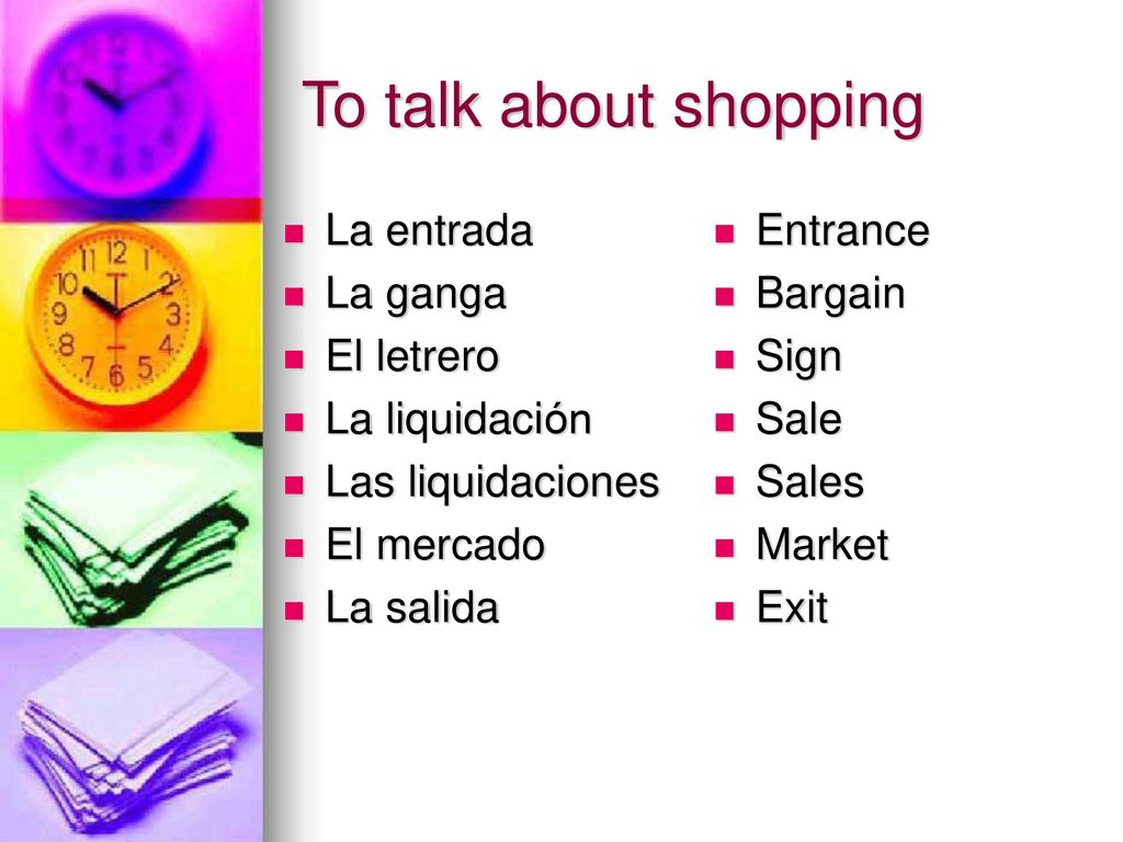 To talk about shopping La entrada La ganga El letrero La liquidación