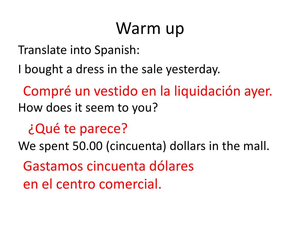 Warm up Compré un vestido en la liquidación ayer. ¿Qué te parece
