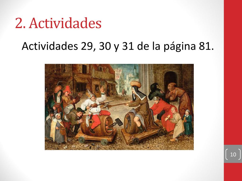 2. Actividades Actividades 29, 30 y 31 de la página 81.