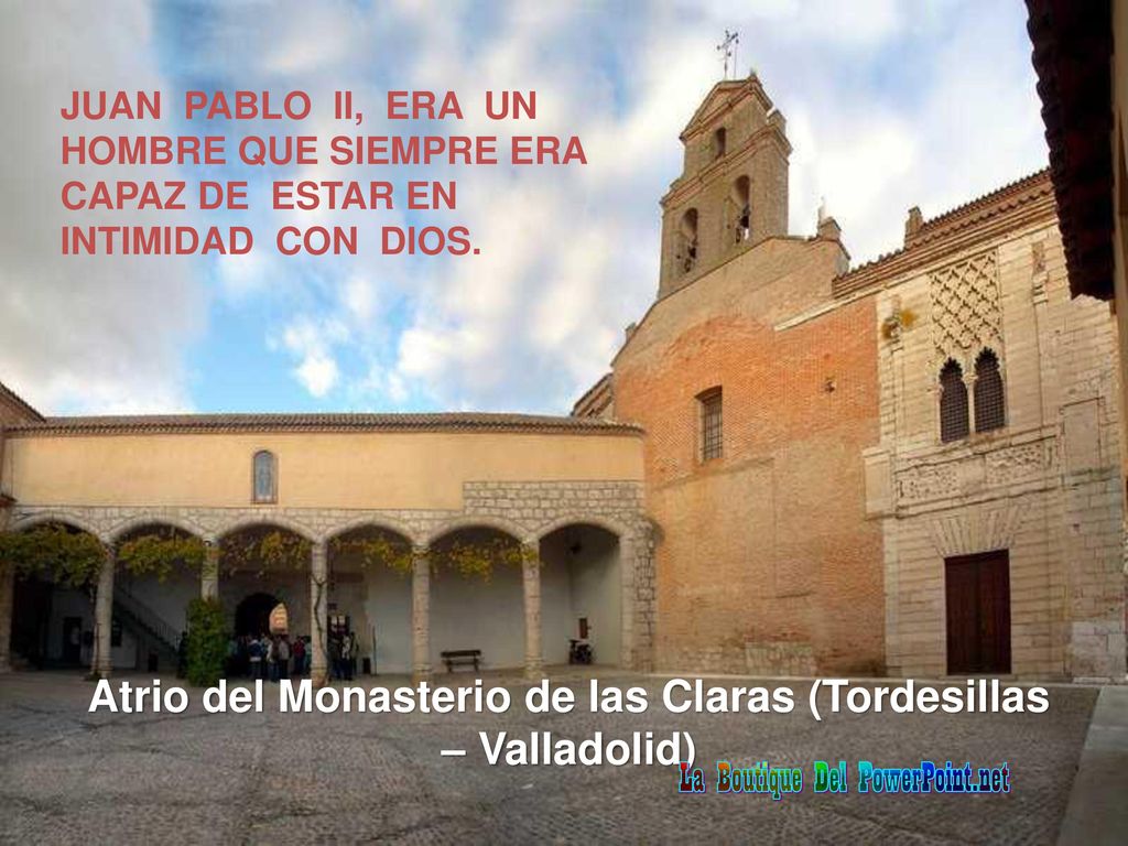 Atrio del Monasterio de las Claras (Tordesillas – Valladolid)