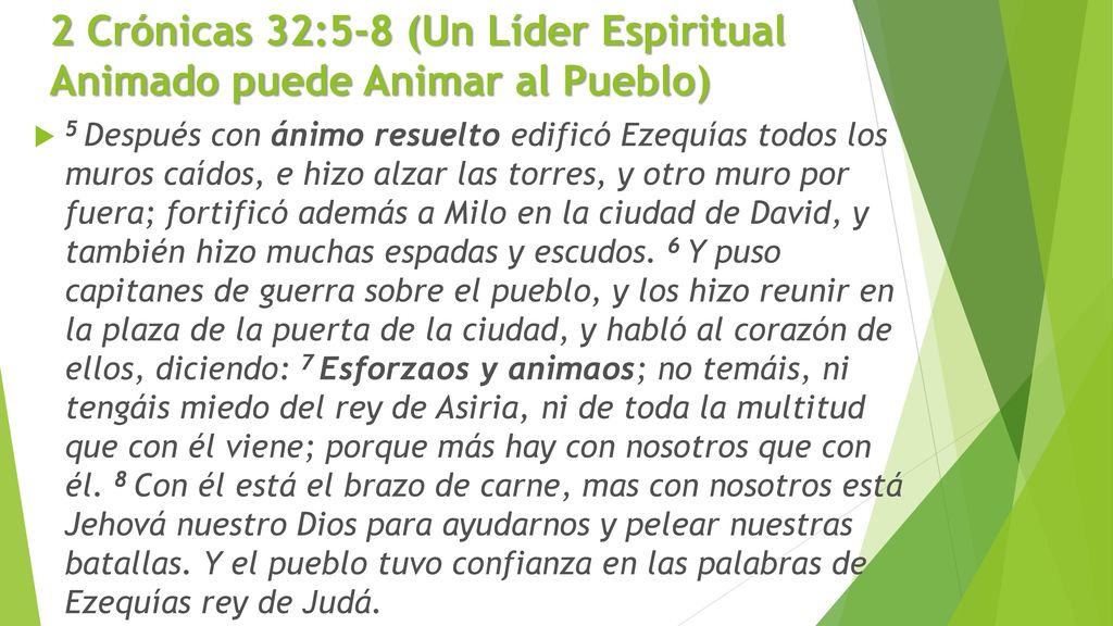 2 Crónicas 32:5-8 (Un Líder Espiritual Animado puede Animar al Pueblo)