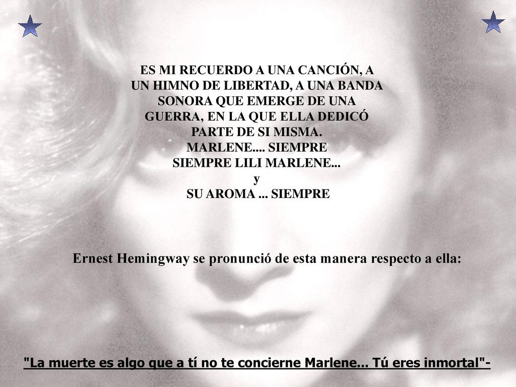 Ernest Hemingway se pronunció de esta manera respecto a ella: