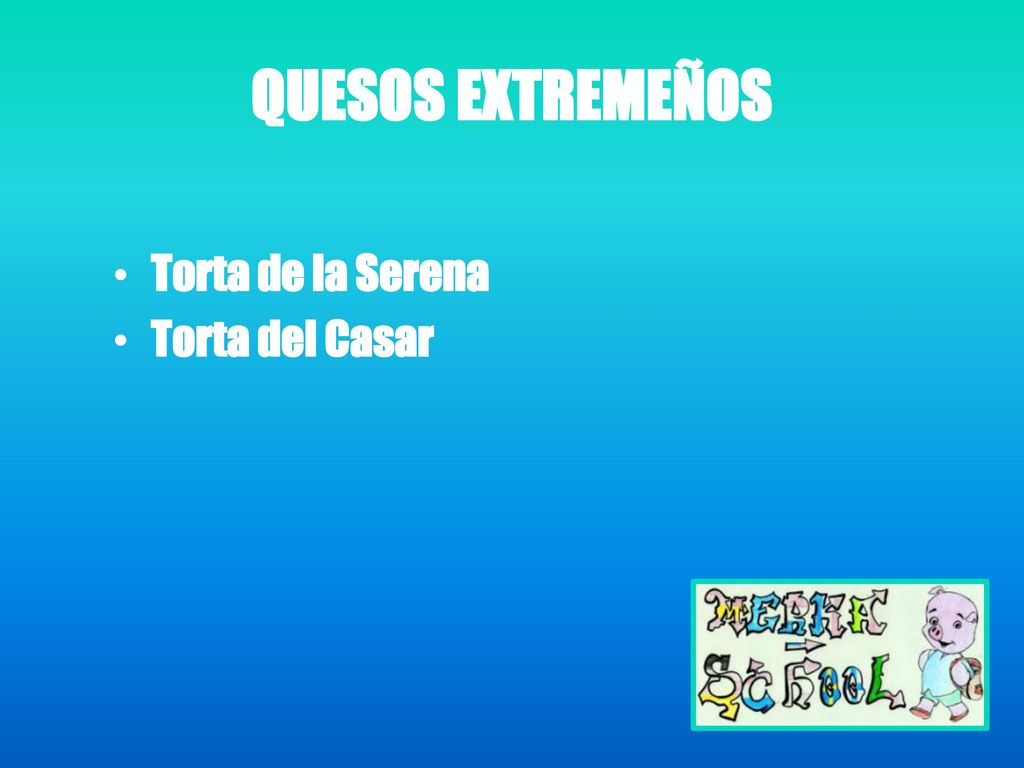 QUESOS EXTREMEÑOS Torta de la Serena Torta del Casar
