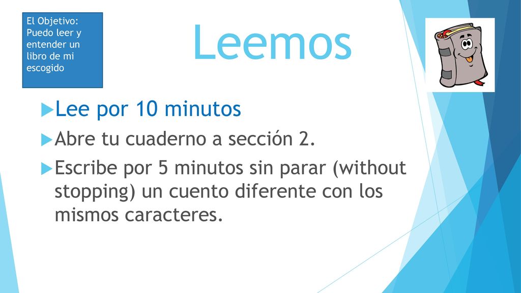 Leemos Lee por 10 minutos Abre tu cuaderno a sección 2.