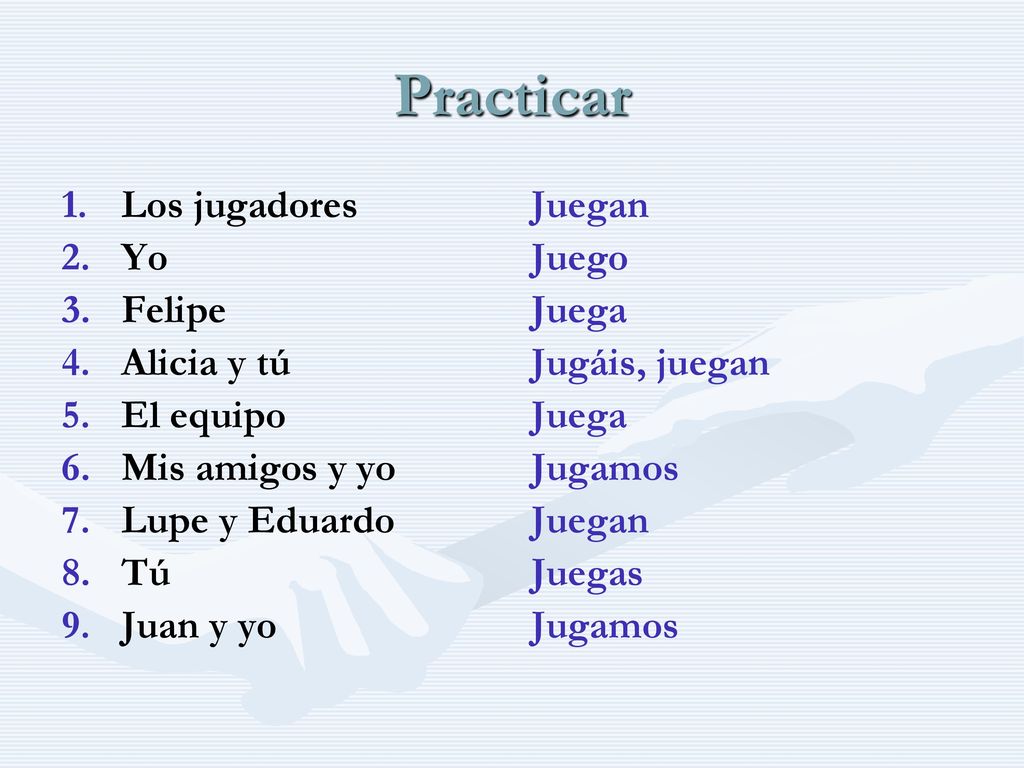 Practicar Los jugadores Yo Felipe Alicia y tú El equipo