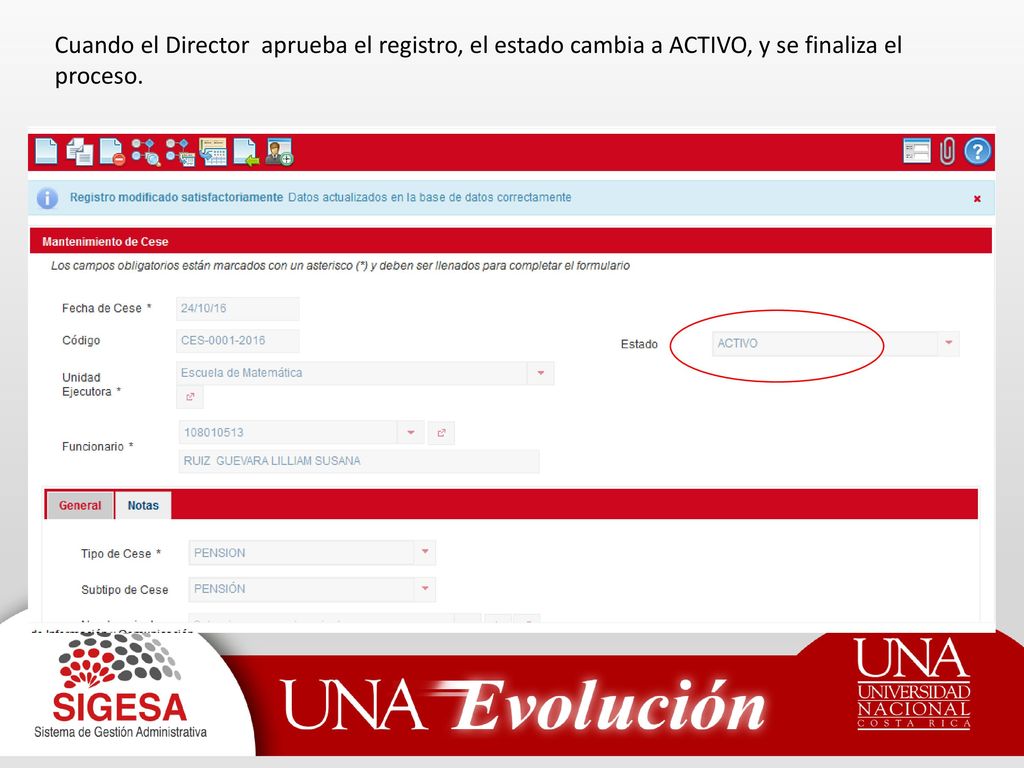 Cuando el Director aprueba el registro, el estado cambia a ACTIVO, y se finaliza el proceso.