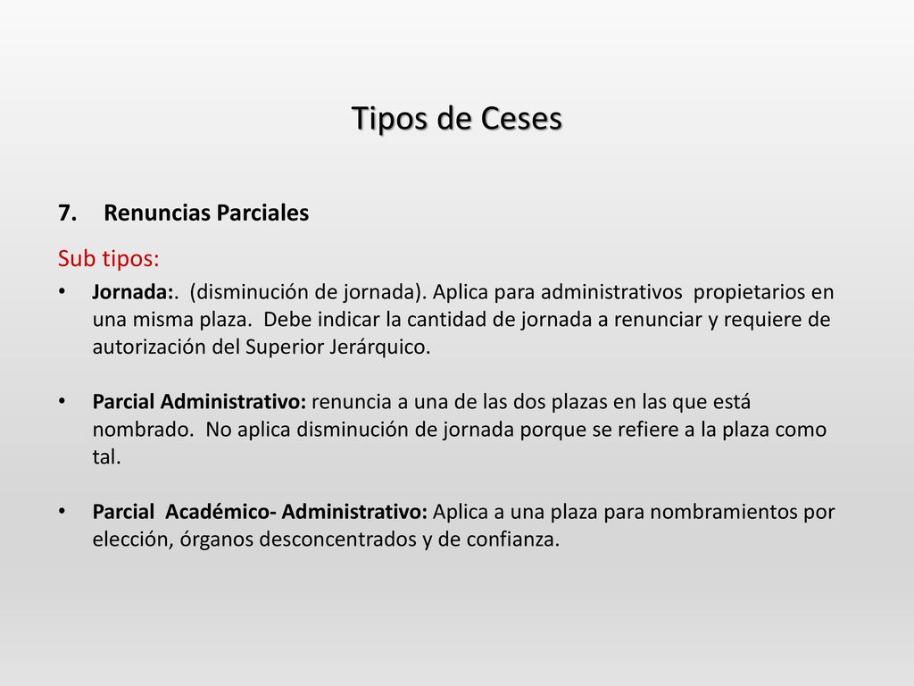 Tipos de Ceses Sub tipos: 7. Renuncias Parciales