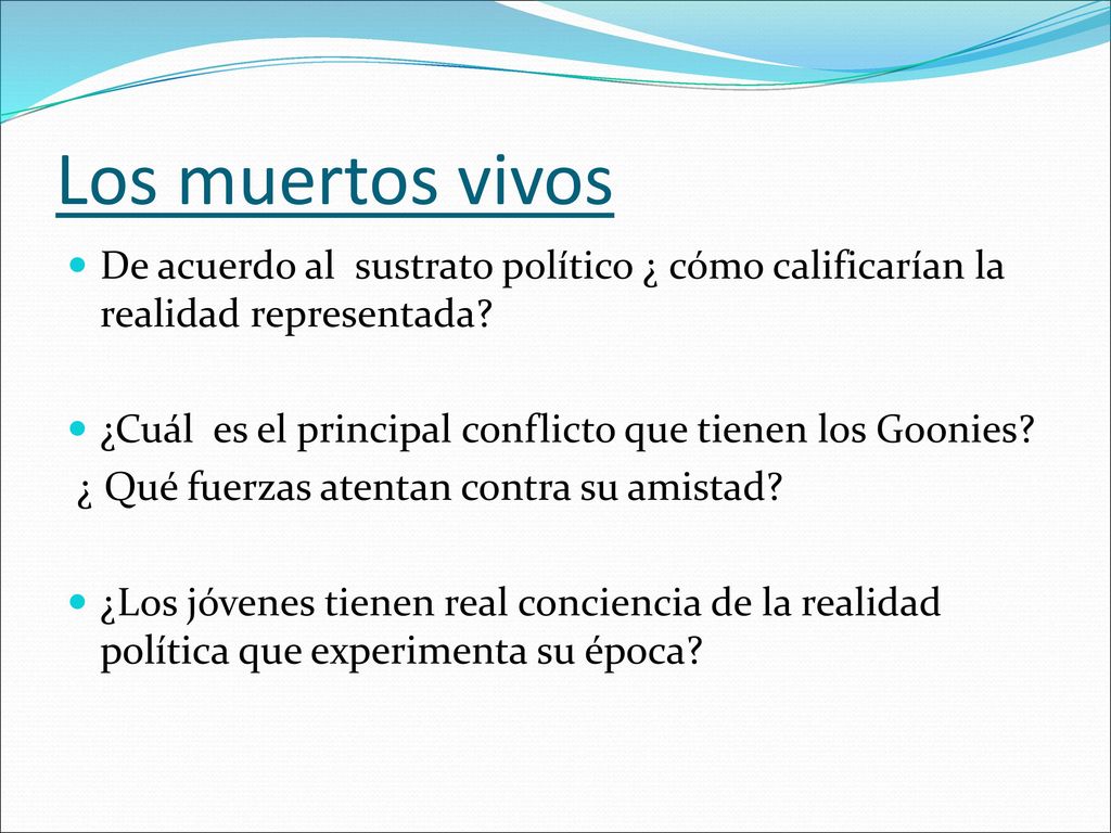 Los muertos vivos De acuerdo al sustrato político ¿ cómo calificarían la realidad representada