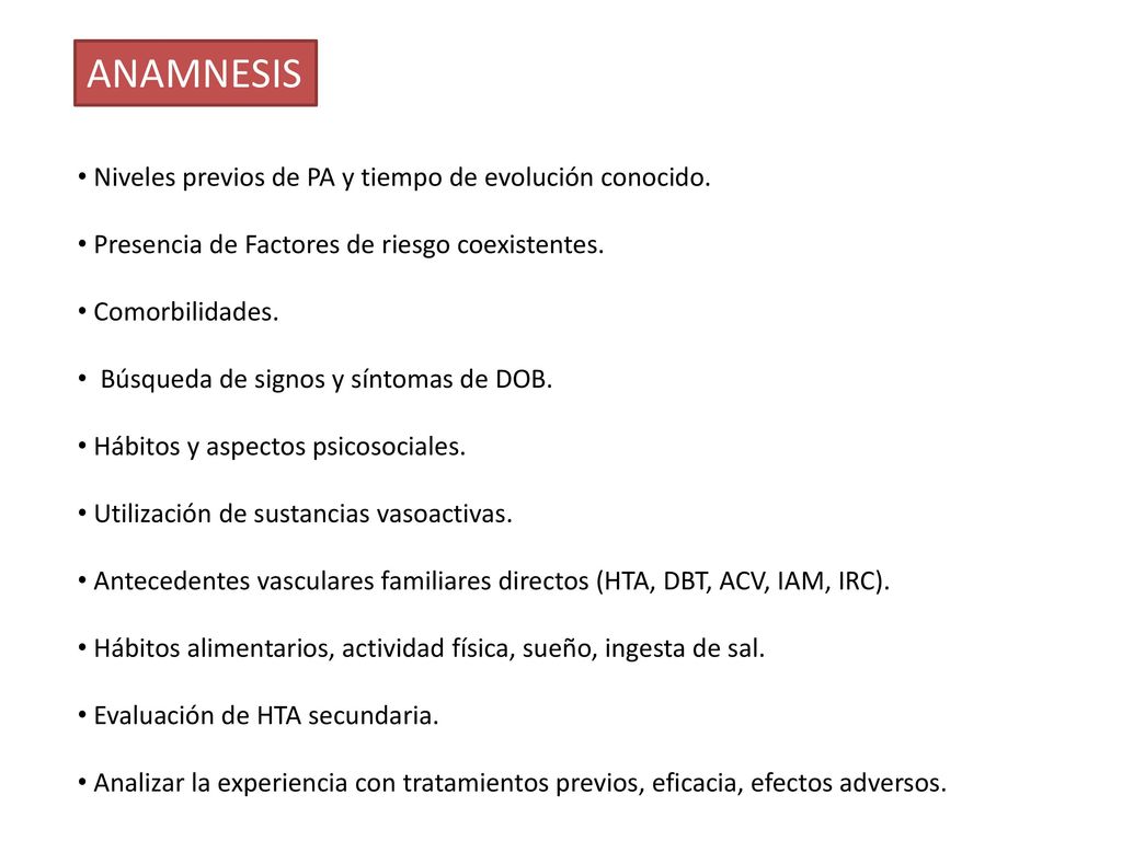 ANAMNESIS Niveles previos de PA y tiempo de evolución conocido.