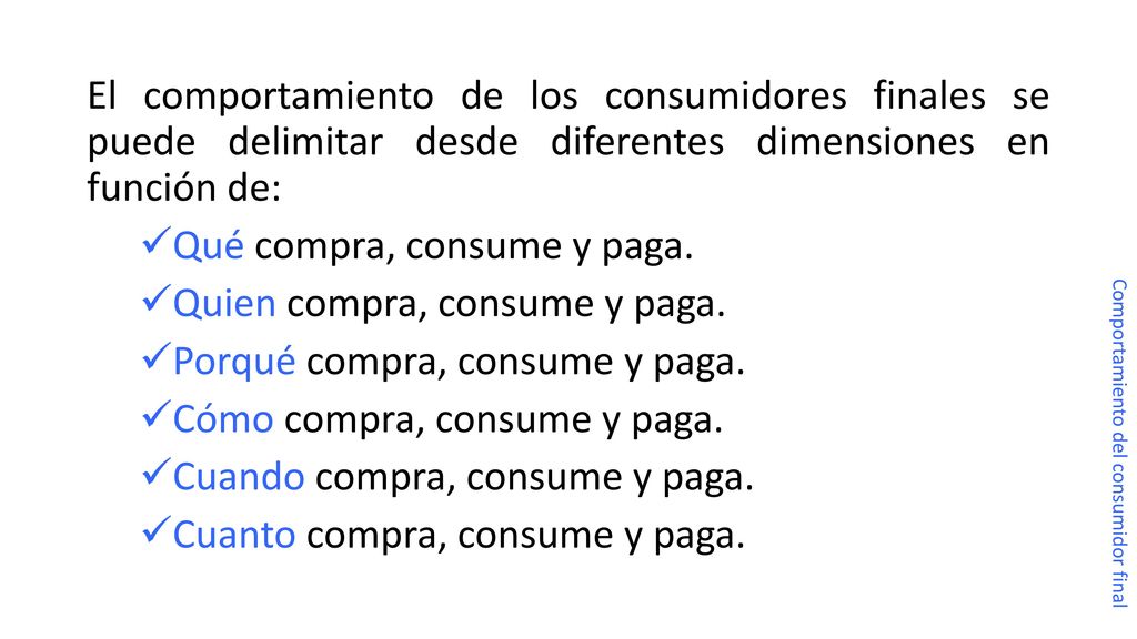 Qué compra, consume y paga. Quien compra, consume y paga.