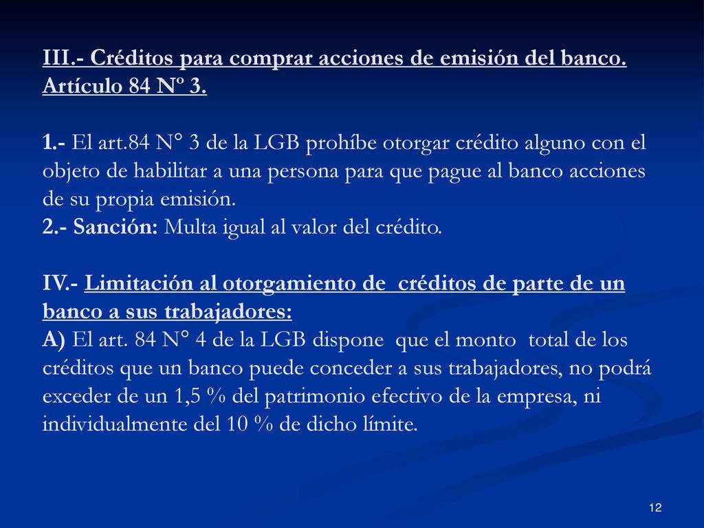 III. - Créditos para comprar acciones de emisión del banco