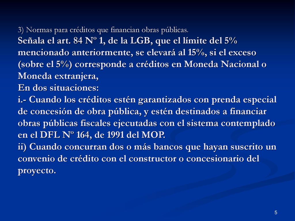 3) Normas para créditos que financian obras públicas. Señala el art