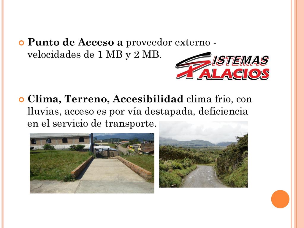 Punto de Acceso a proveedor externo - velocidades de 1 MB y 2 MB.