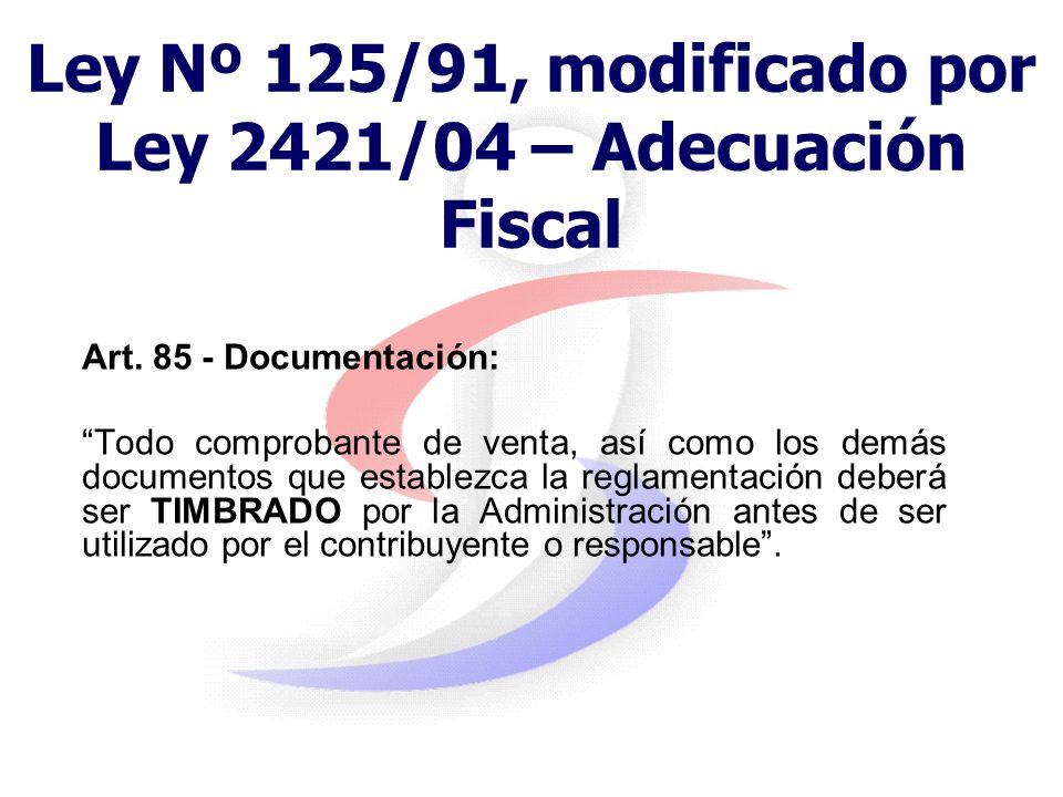 Ley Nº 125/91, modificado por Ley 2421/04 – Adecuación Fiscal