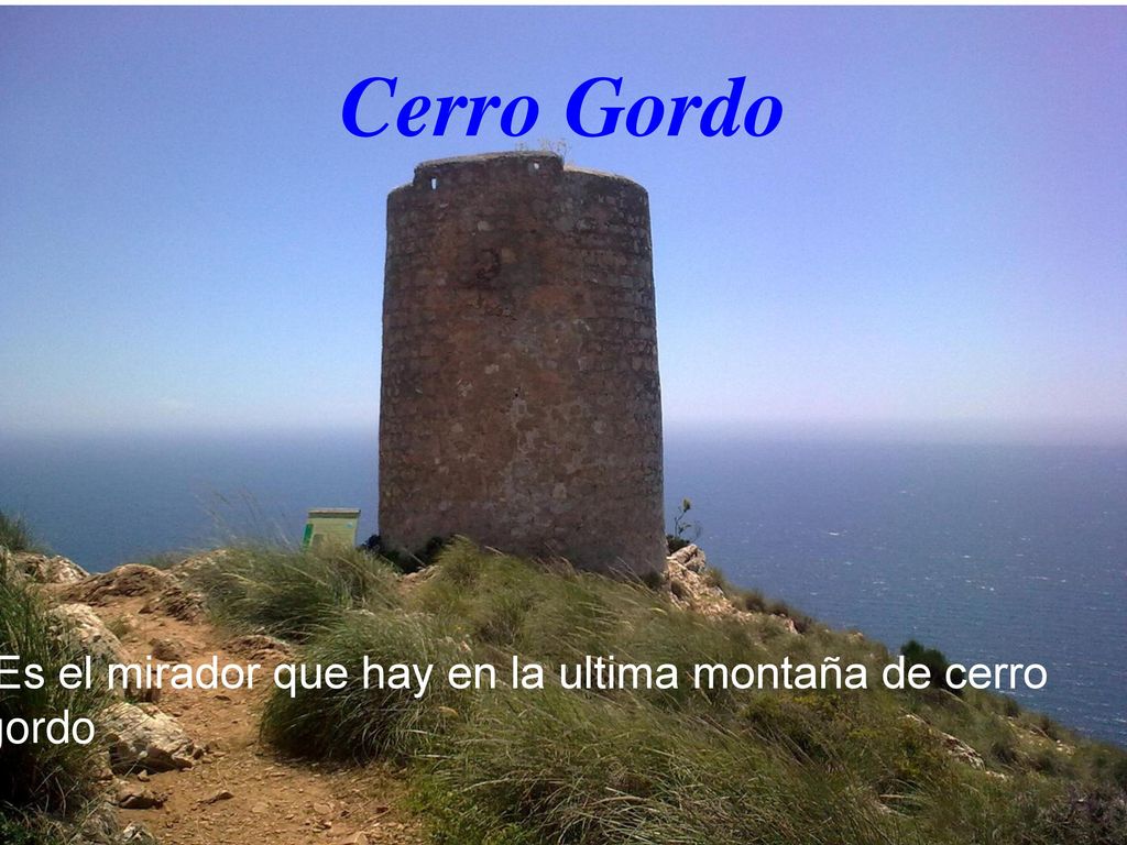 Cerro Gordo Es el mirador que hay en la ultima montaña de cerro gordo