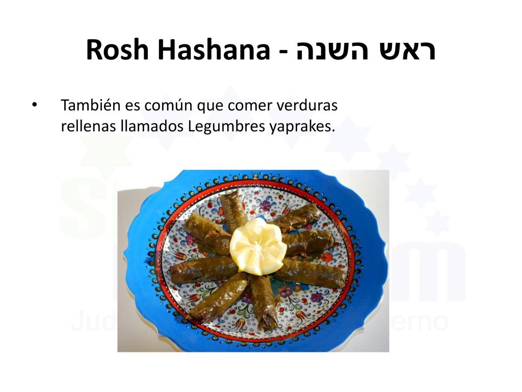 Rosh Hashana - ראש השנה También es común que comer verduras rellenas llamados Legumbres yaprakes.