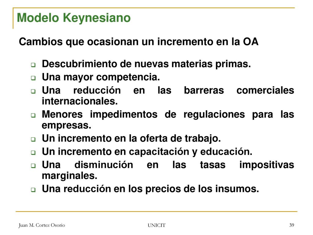 Modelo Keynesiano Cambios que ocasionan un incremento en la OA