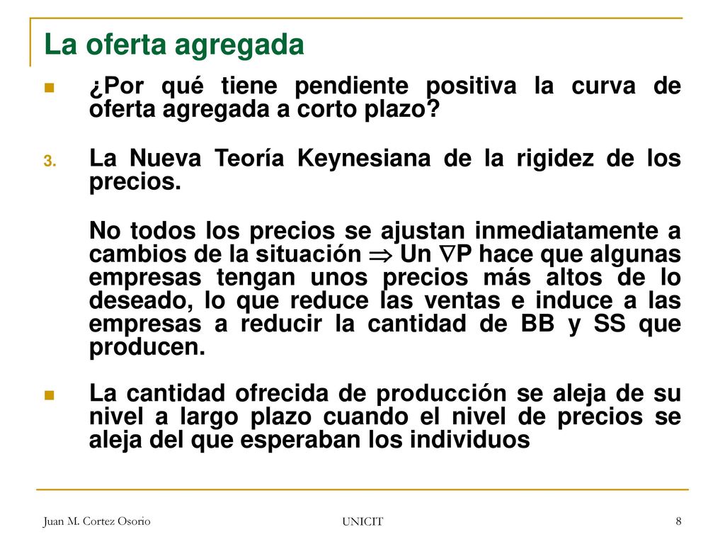 La oferta agregada ¿Por qué tiene pendiente positiva la curva de oferta agregada a corto plazo