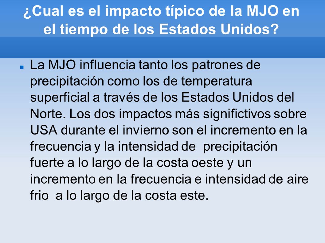 ¿Cual es el impacto típico de la MJO en el tiempo de los Estados Unidos