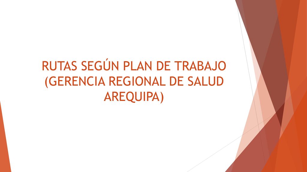 RUTAS SEGÚN PLAN DE TRABAJO (GERENCIA REGIONAL DE SALUD AREQUIPA)