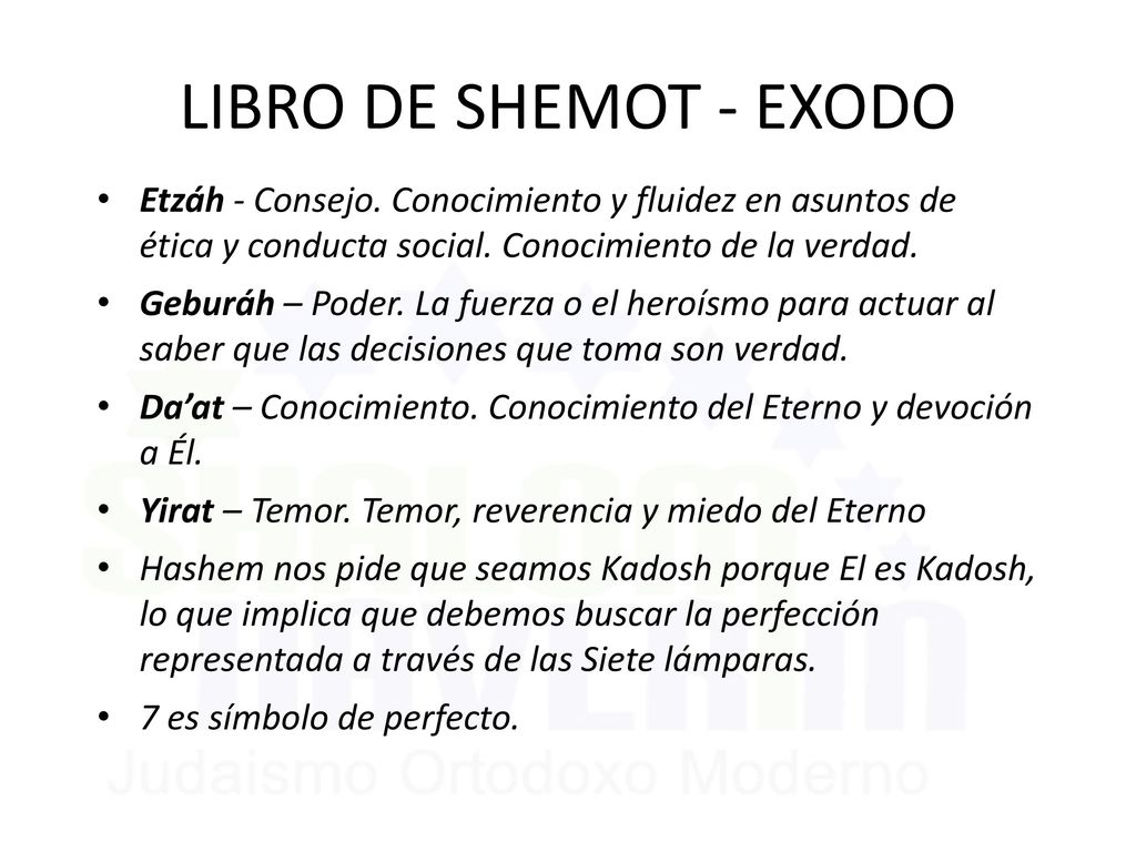 LIBRO DE SHEMOT - EXODO Etzáh - Consejo. Conocimiento y fluidez en asuntos de ética y conducta social. Conocimiento de la verdad.