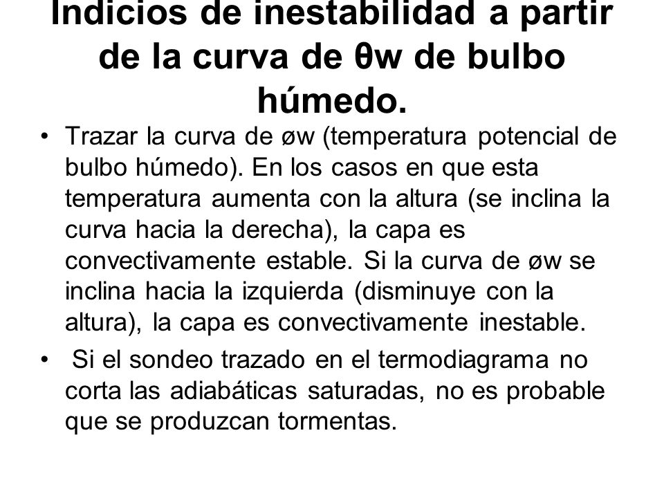 Indicios de inestabilidad a partir de la curva de θw de bulbo húmedo.