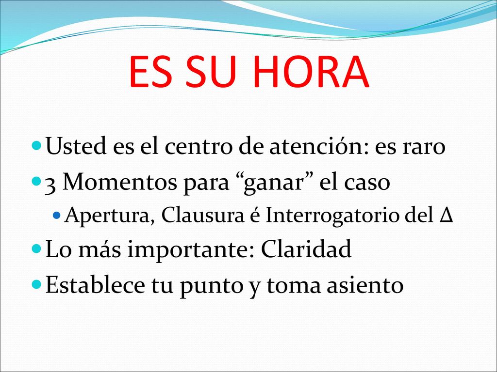 ES SU HORA Usted es el centro de atención: es raro
