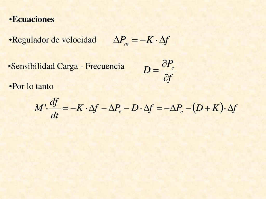 Ecuaciones Regulador de velocidad Sensibilidad Carga - Frecuencia Por lo tanto