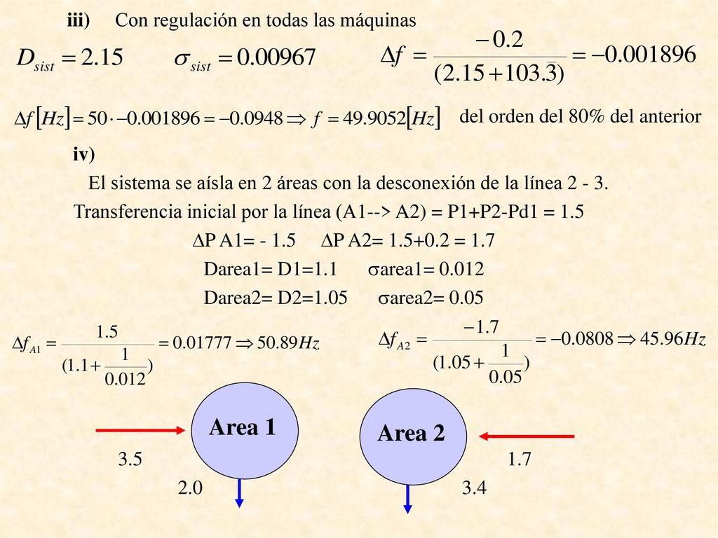 Area 1 Area 2 iii) Con regulación en todas las máquinas
