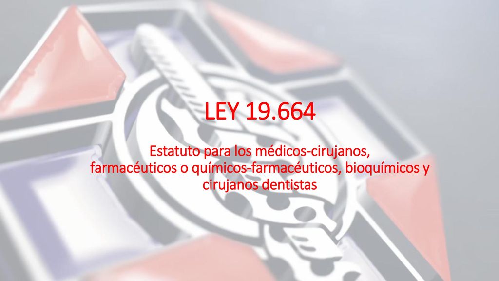 LEY Estatuto para los médicos-cirujanos, farmacéuticos o químicos-farmacéuticos, bioquímicos y cirujanos dentistas