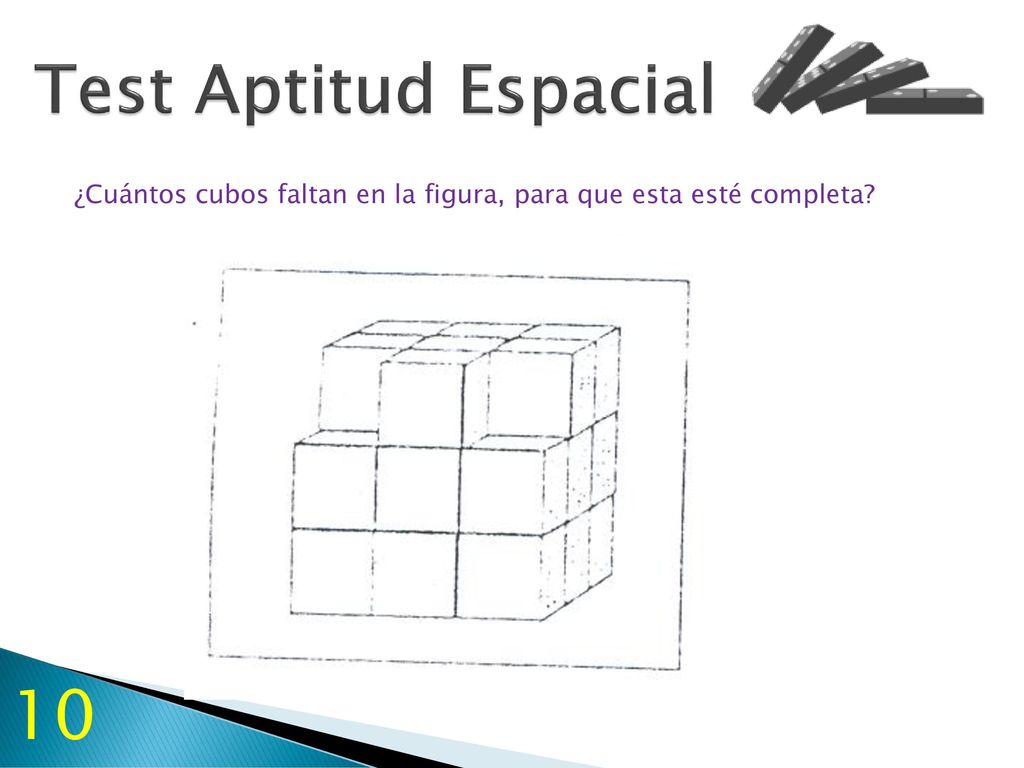 Test Aptitud Espacial ¿Cuántos cubos faltan en la figura, para que esta esté completa 10