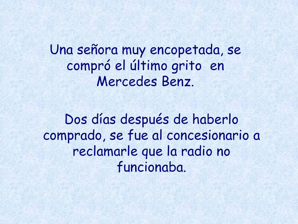 Una señora muy encopetada, se compró el último grito en Mercedes Benz.