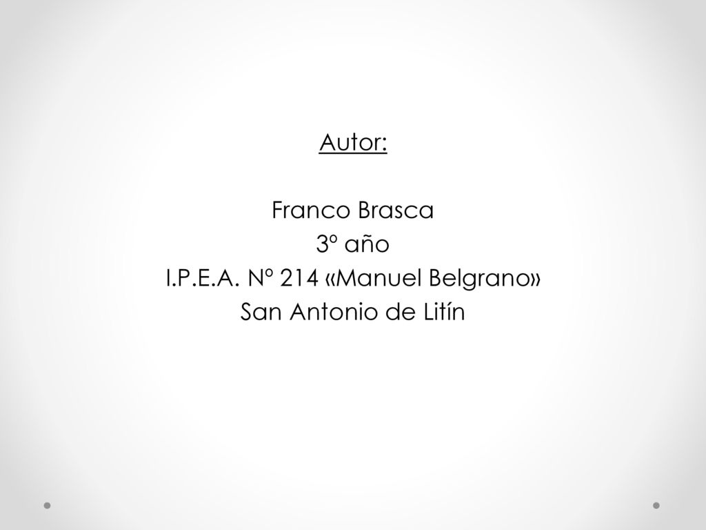 Autor: Franco Brasca 3º año I. P. E. A
