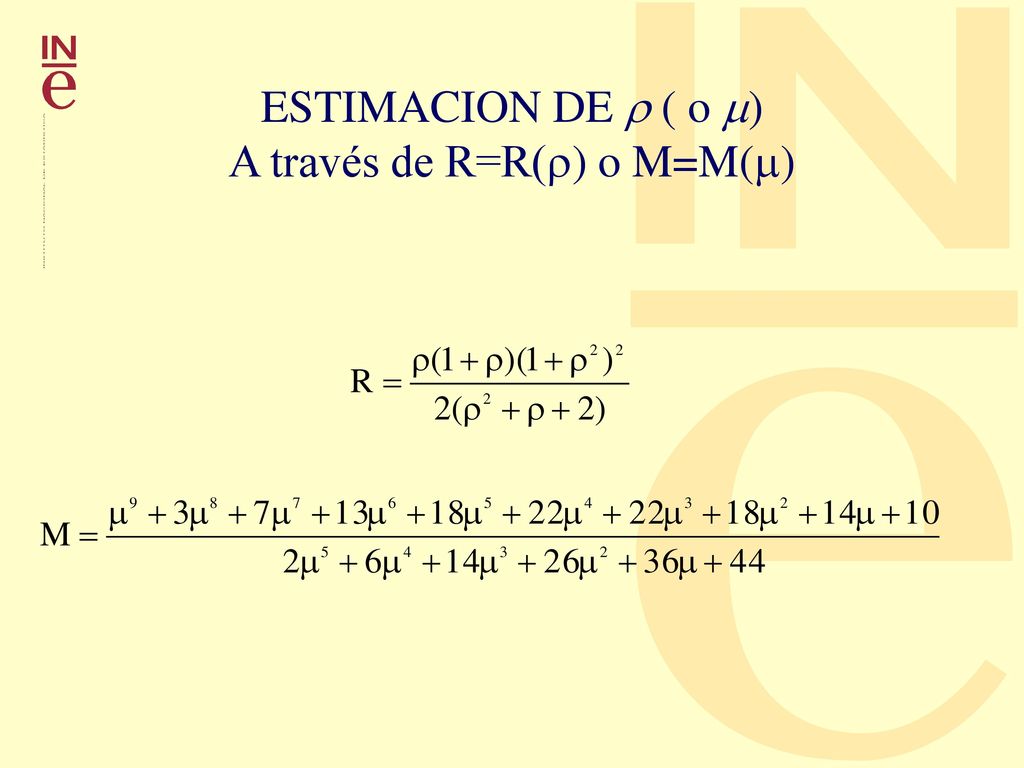 ESTIMACION DE  ( o ) A través de R=R() o M=M()