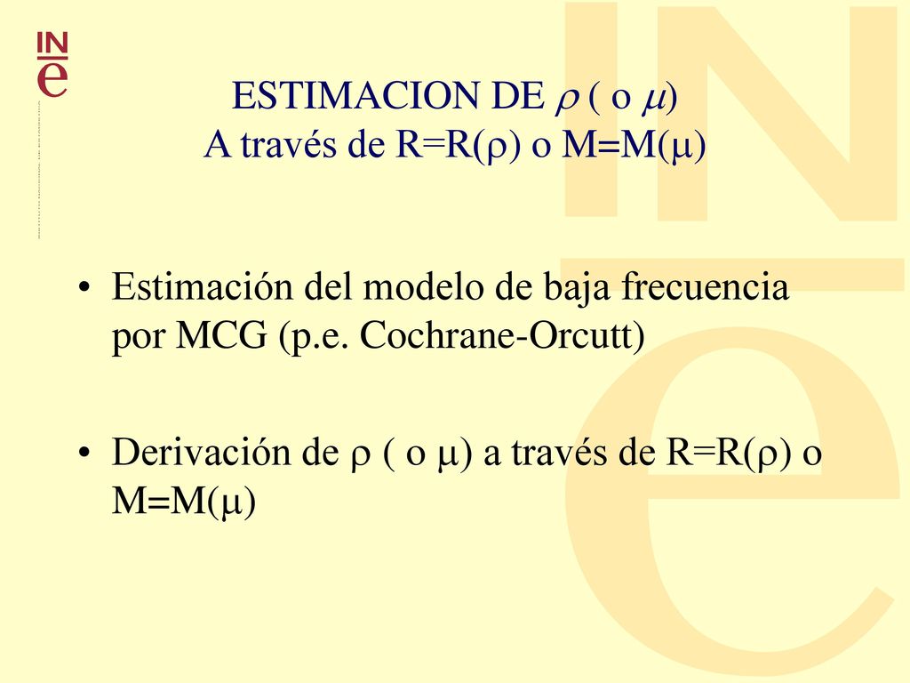 ESTIMACION DE  ( o ) A través de R=R() o M=M()