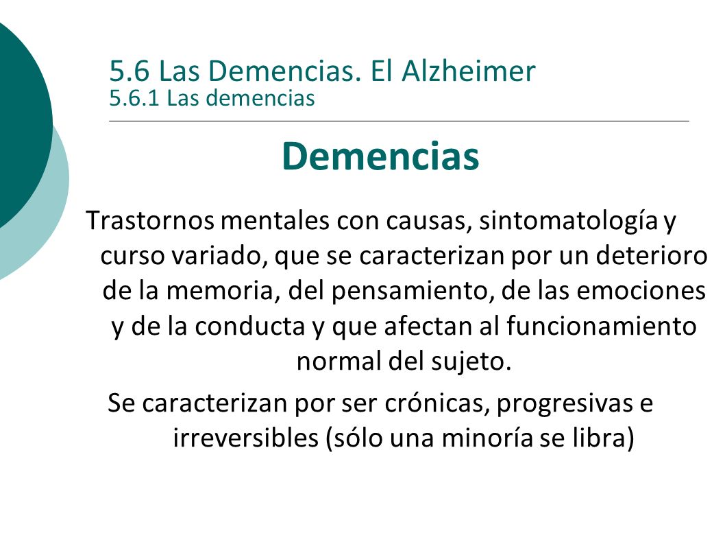 5.6 Las Demencias. El Alzheimer Las demencias