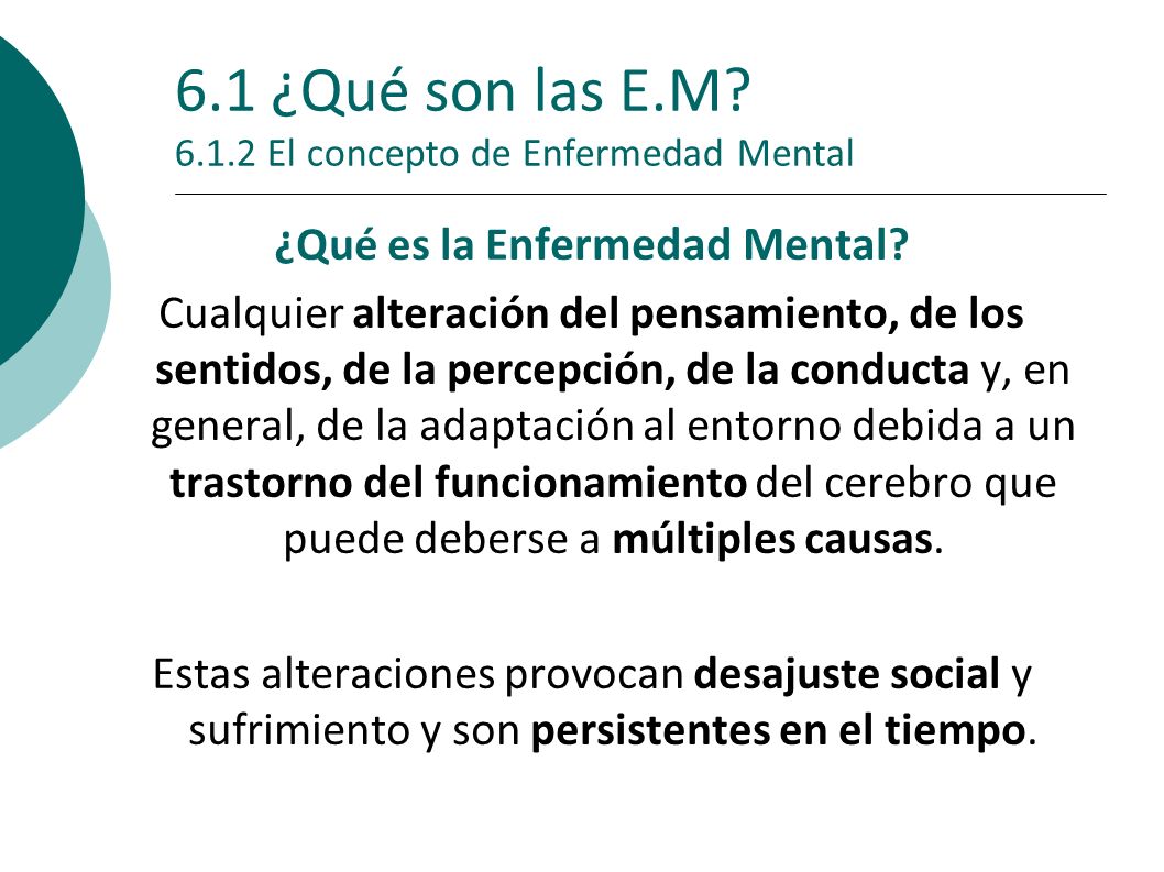 6.1 ¿Qué son las E.M El concepto de Enfermedad Mental