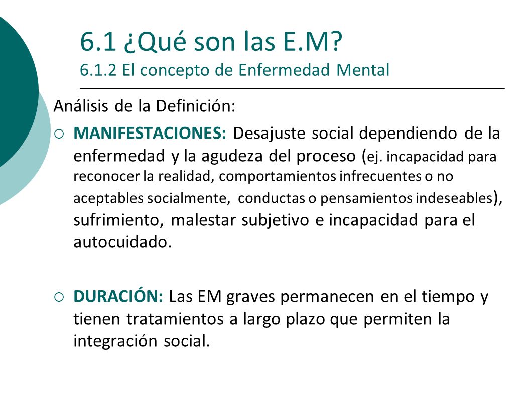 6.1 ¿Qué son las E.M El concepto de Enfermedad Mental