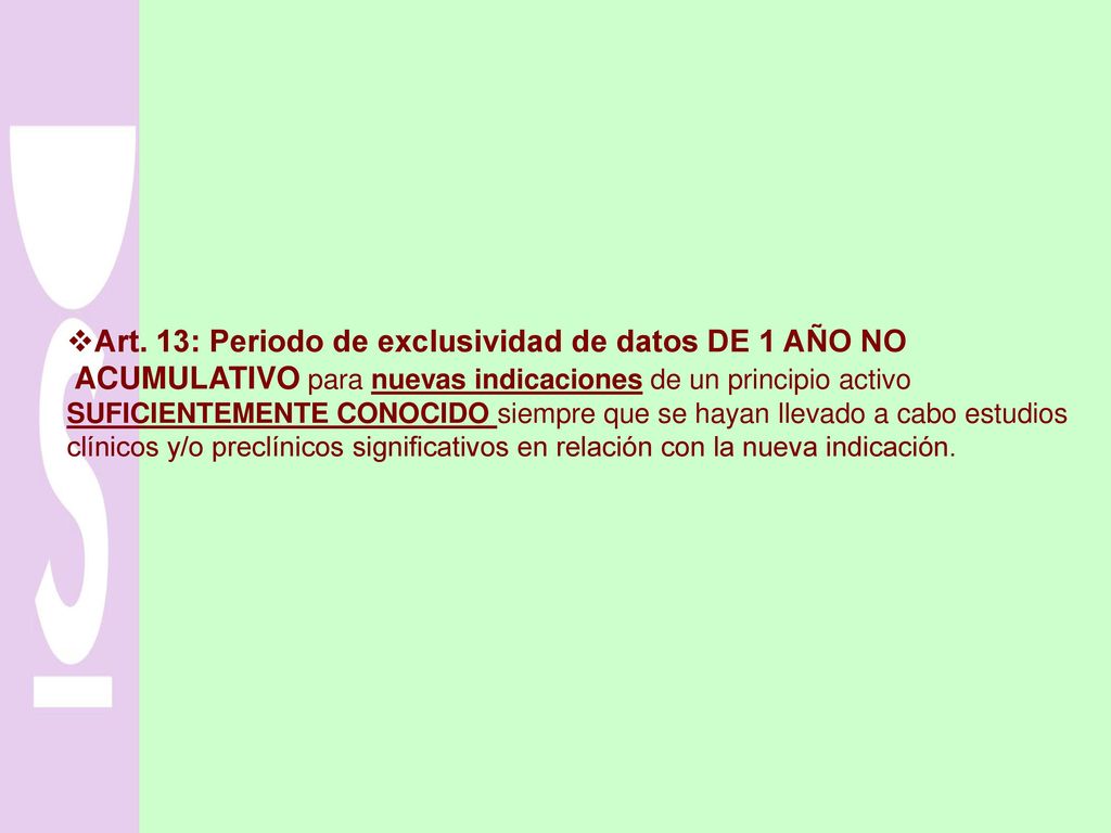 Art. 13: Periodo de exclusividad de datos DE 1 AÑO NO