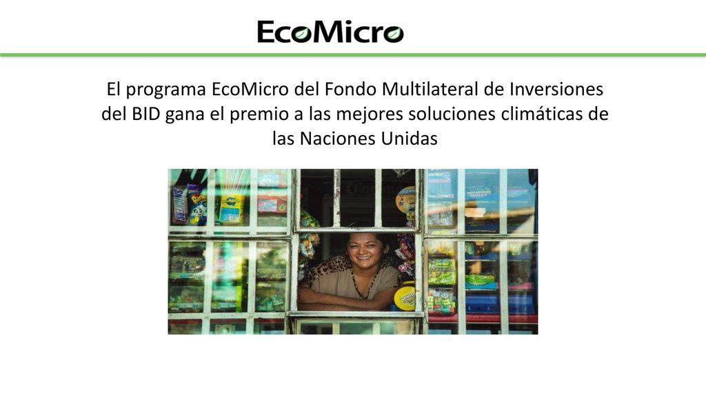 El programa EcoMicro del Fondo Multilateral de Inversiones del BID gana el premio a las mejores soluciones climáticas de las Naciones Unidas