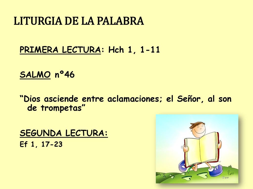 LITURGIA DE LA PALABRA PRIMERA LECTURA: Hch 1, 1-11 SALMO nº46