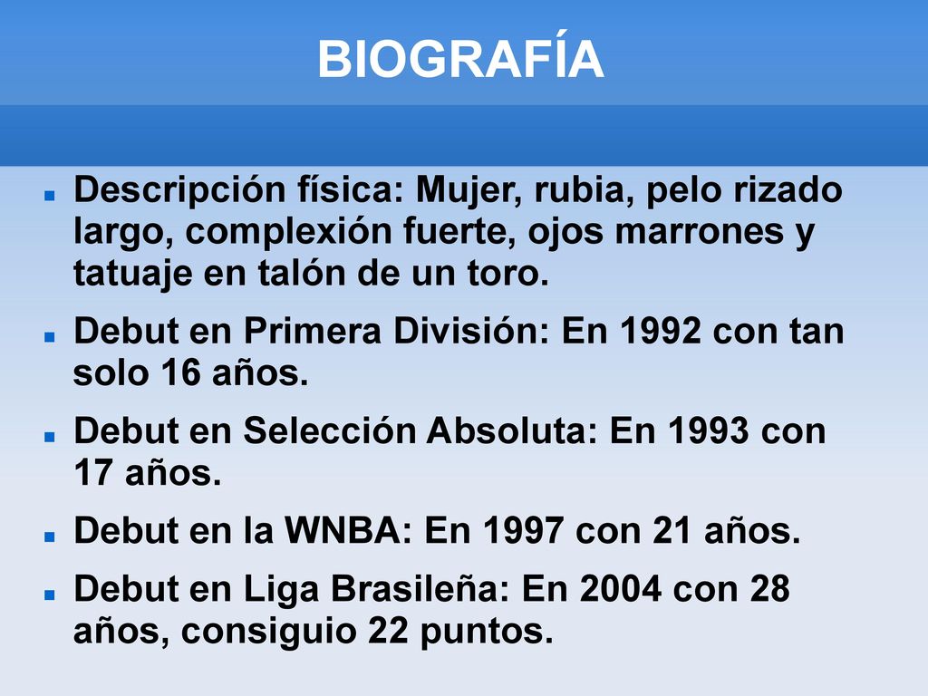 BIOGRAFÍA Descripción física: Mujer, rubia, pelo rizado largo, complexión fuerte, ojos marrones y tatuaje en talón de un toro.