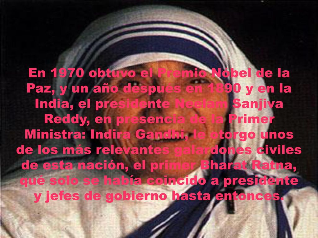 En 1970 obtuvo el Premio Nóbel de la Paz, y un año después en 1890 y en la India, el presidente Neelam Sanjiva Reddy, en presencia de la Primer Ministra: Indira Gandhi, le otorgo unos de los más relevantes galardones civiles de esta nación, el primer Bharat Ratna, qué solo se había coincido a presidente y jefes de gobierno hasta entonces.
