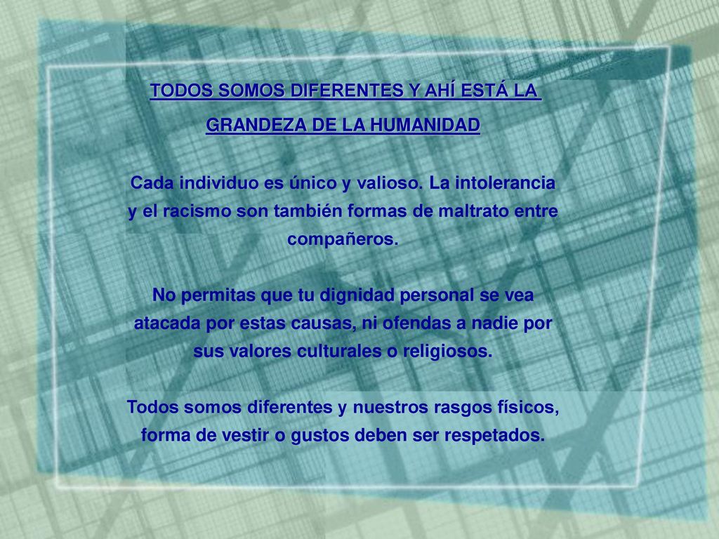 TODOS SOMOS DIFERENTES Y AHÍ ESTÁ LA GRANDEZA DE LA HUMANIDAD