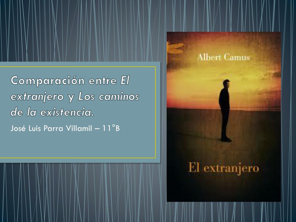 Comparación entre El extranjero y Los caminos de la existencia.