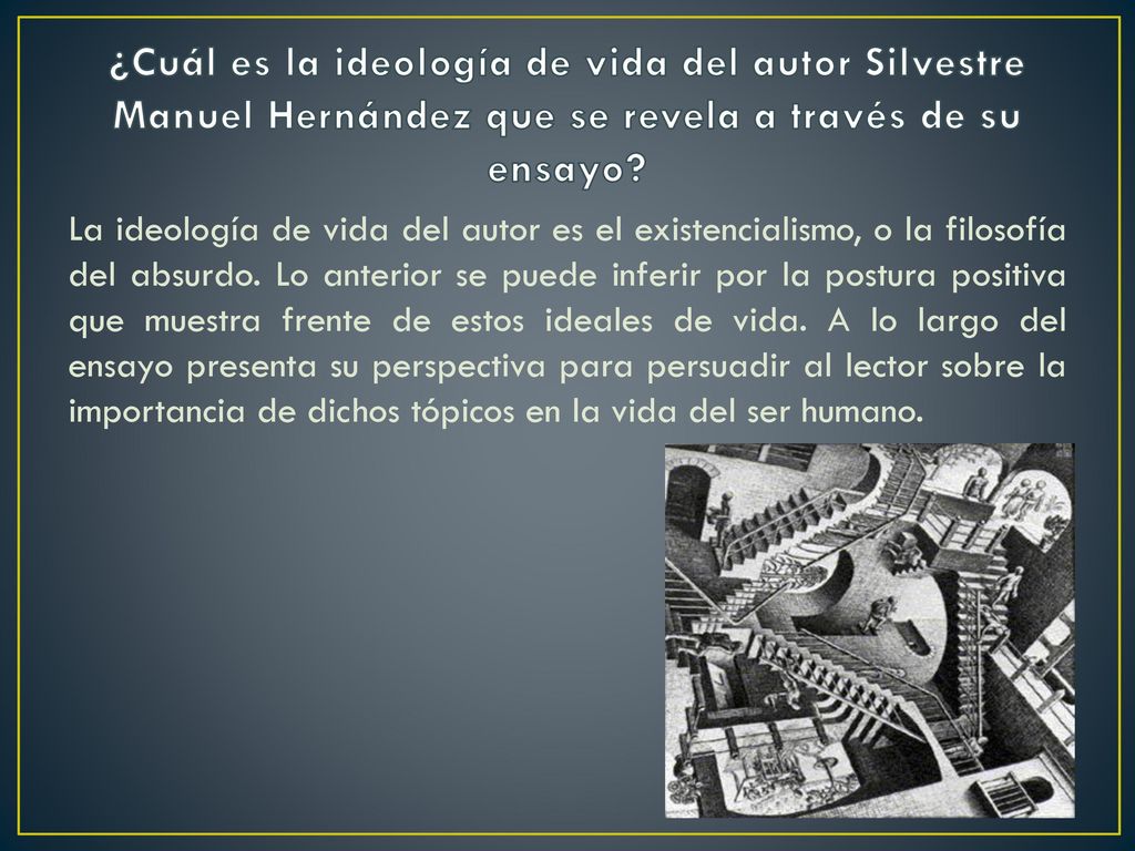 ¿Cuál es la ideología de vida del autor Silvestre Manuel Hernández que se revela a través de su ensayo